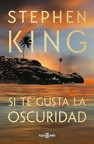 Portada del libro si te gusta la oscuridad de Stephen King